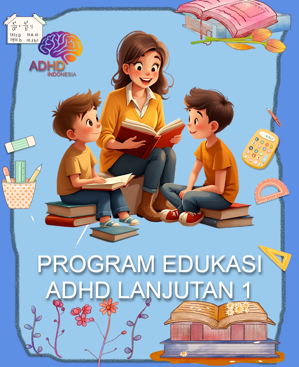 Program ADHD Indonesia Kota Pematang Siantar Edukasi Lanjutan Tahap 1 untuk Orang Tua